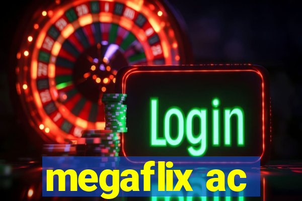 megaflix ac